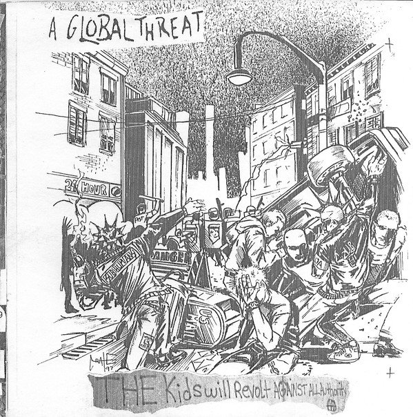 A Global Threat – The Kids Will Revolt Against All Authority (1997) Vinyl 7″