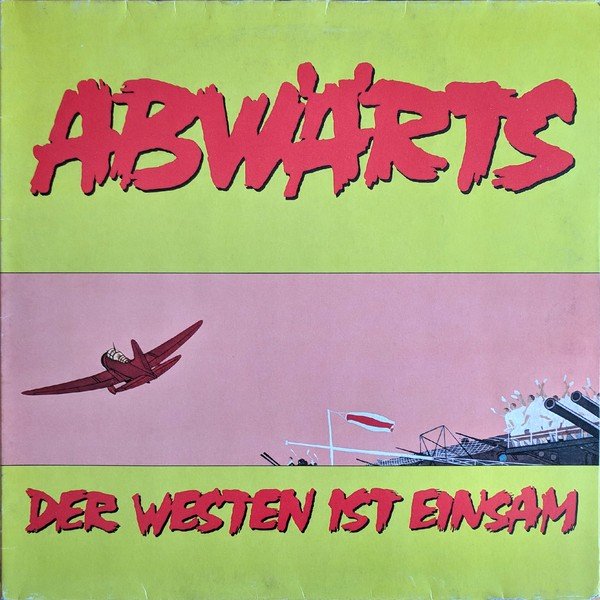 Abwärts – Der Westen Ist Einsam (1982) Vinyl Album LP