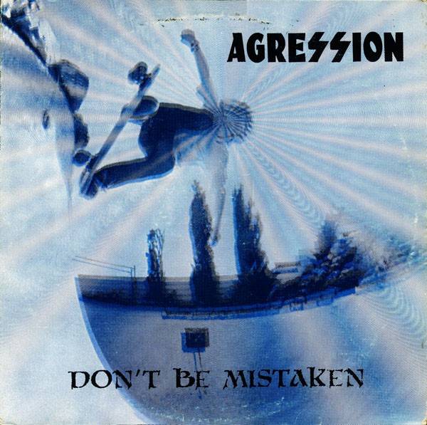 Agression – Don’t Be Mistaken (1983) Vinyl