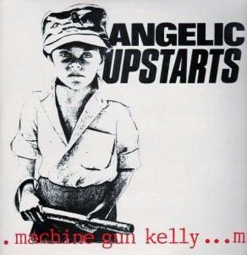 Angelic Upstarts – Machine Gun Kelly (1984) Vinyl 12″