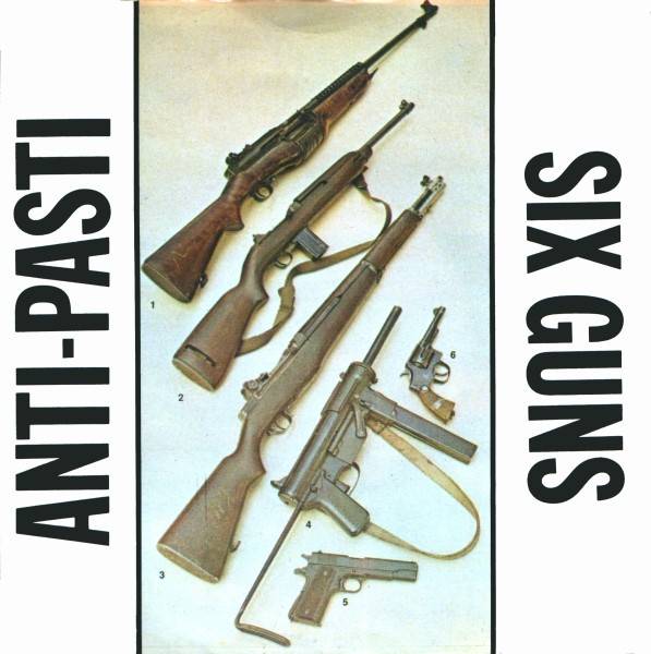 Anti-Pasti – Six Guns (2020) Vinyl 7″