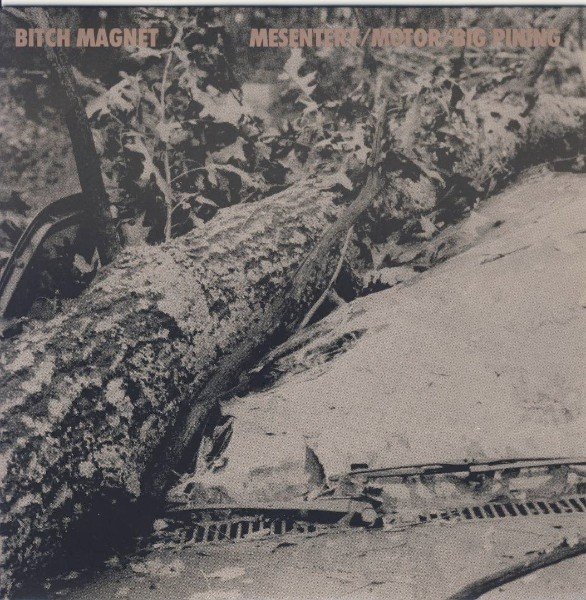 Bitch Magnet – Mesentery / Motor / Big Pining (1990) Vinyl 7″