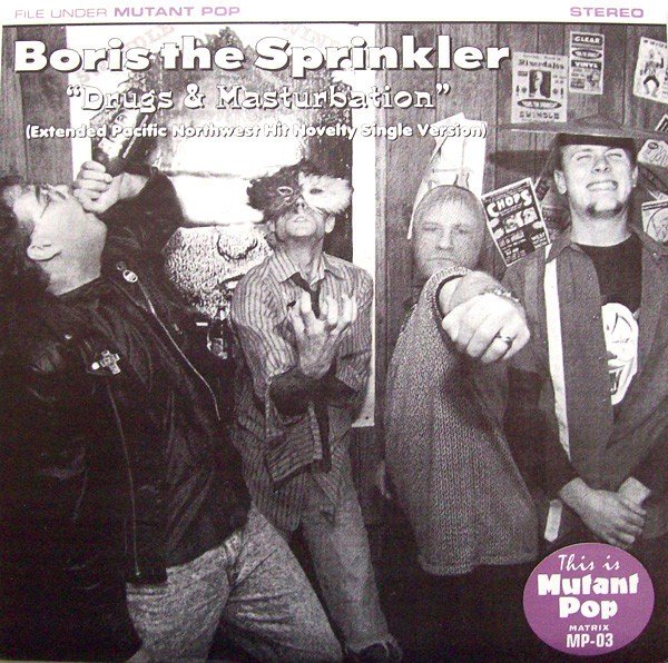 Boris The Sprinkler – Drugs & Masturbation (1995) Vinyl Album 7″