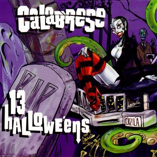 Calabrese – 13 Halloweens (2005) CD Album