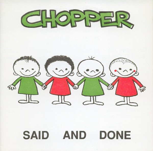 Chopper – Said And Done (2020) Vinyl 7″ EP