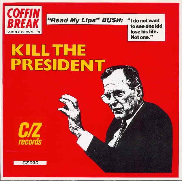 Coffin Break – Kill The President (1991) Vinyl Album 7″