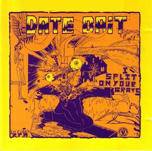 Date Bait – I Split On Your Grave (1990) CD Album