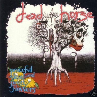 Dead Horse – Peaceful Death And Pretty Flowers (1991) CD Album