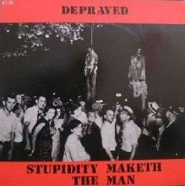 Depraved – Stupidity Maketh The Man (2020) Vinyl Album LP