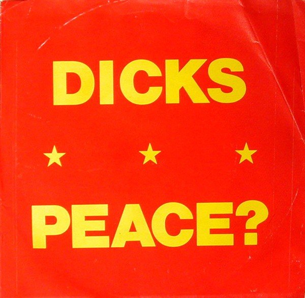 Dicks – Peace? (1984) Vinyl 7″