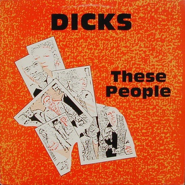 Dicks – These People (1985) Vinyl Album LP