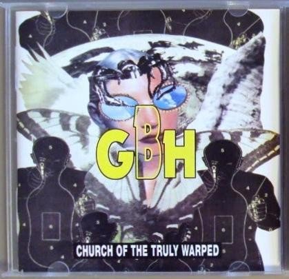 G.B.H. – Church Of The Truly Warped (1992) CD Album