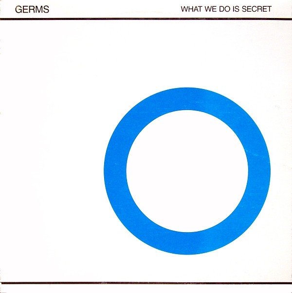 Germs – What We Do Is Secret (1981) Vinyl 12″ EP