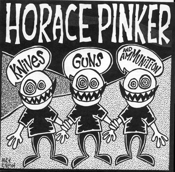 Horace Pinker – Knives, Guns, And Ammunition (2020) Vinyl 7″