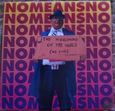 Nomeansno – The Worldhood Of The World (As Such) (1995) Vinyl Album LP