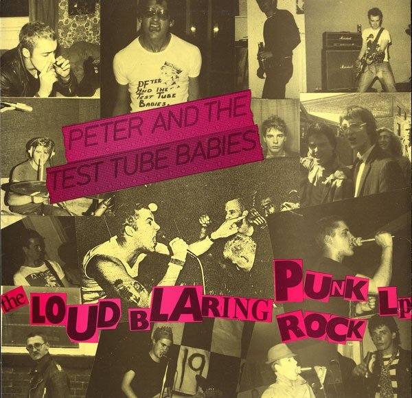 Peter And The Test Tube Babies – The Loud Blaring Punk Rock LP (1985) Vinyl Album LP