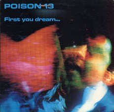 Poison 13 – First You Dream… (1985) Vinyl Album LP