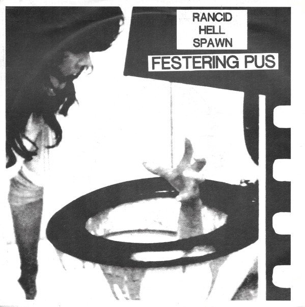 Rancid Hell Spawn – Festering Pus (2020) Vinyl 7″