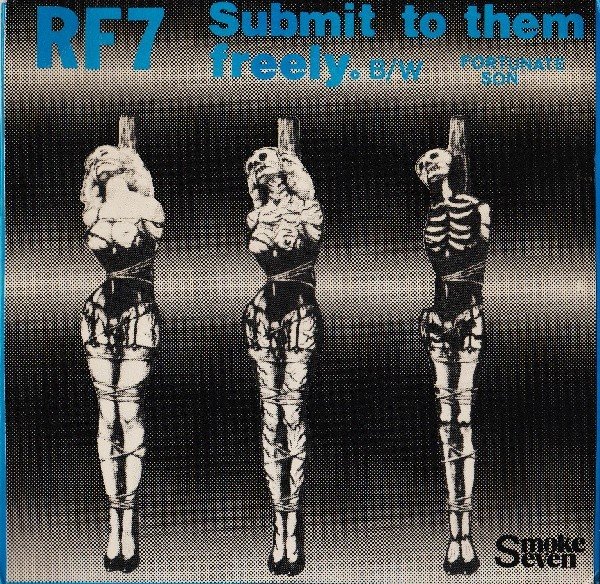 RF7 – Submit To Them Freely (2020) Vinyl 7″