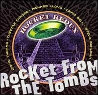 Rocket From The Tombs – Rocket Redux (2020) CD Album