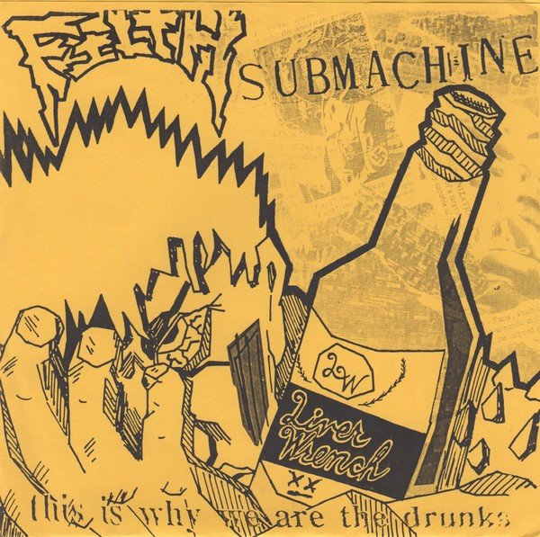 Submachine – This Is Why We Are The Drunks (1992) Vinyl 7″