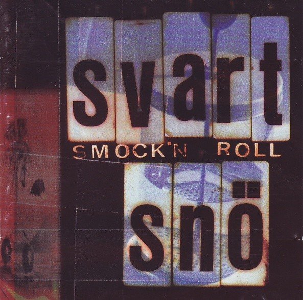 Svart Snö – Smock’n Roll (1996) CD Album