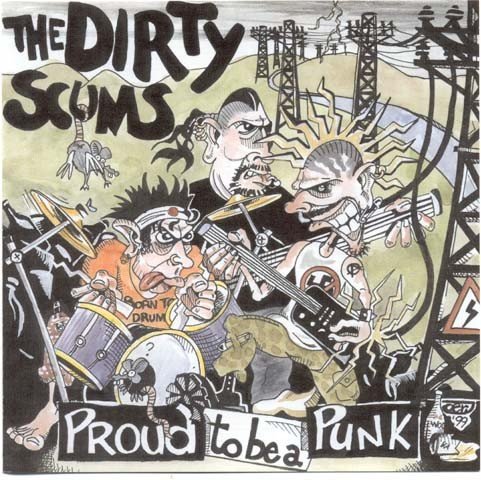 The Dirty Scums – Proud To Be A Punk / Somethin’ Else (2020) CD