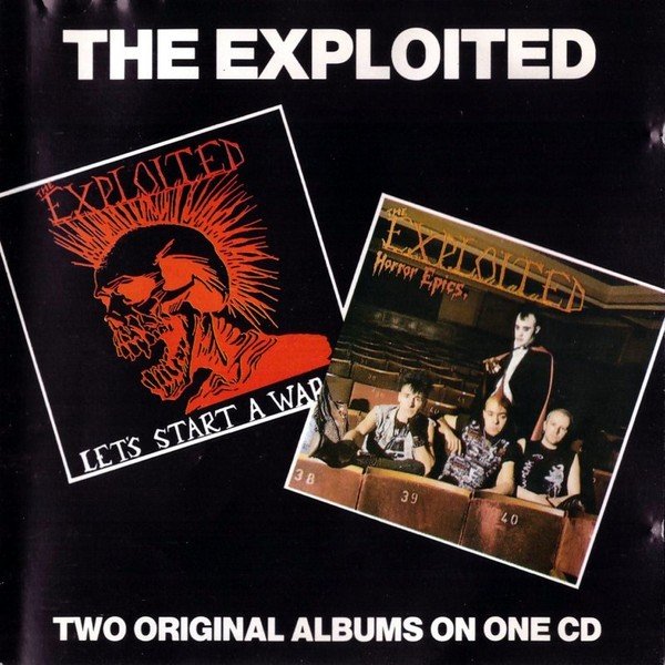 The Exploited – Let’s Start A War / Horror Epics (1991) CD