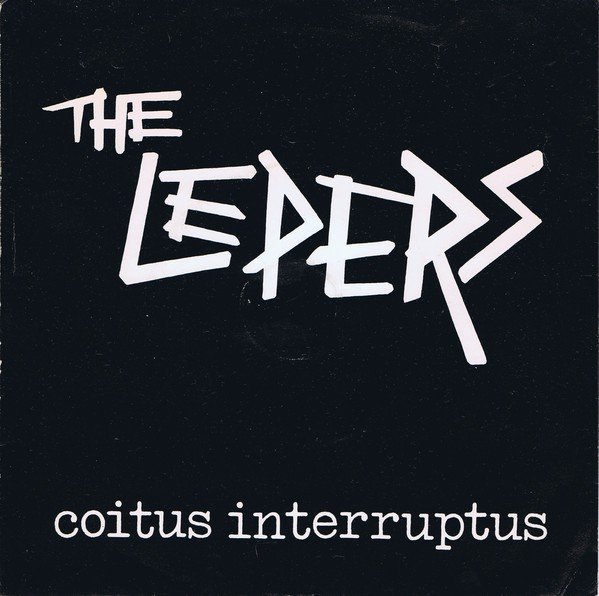 The Lepers – Coitus Interruptus (2020) Vinyl 7″ EP