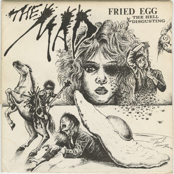 The Mad – Fried Egg (1980) Vinyl 7″