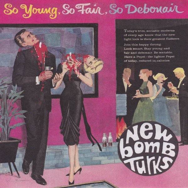 The New Bomb Turks – So Young, So Fair, So Debonair (1993) Vinyl Album 7″