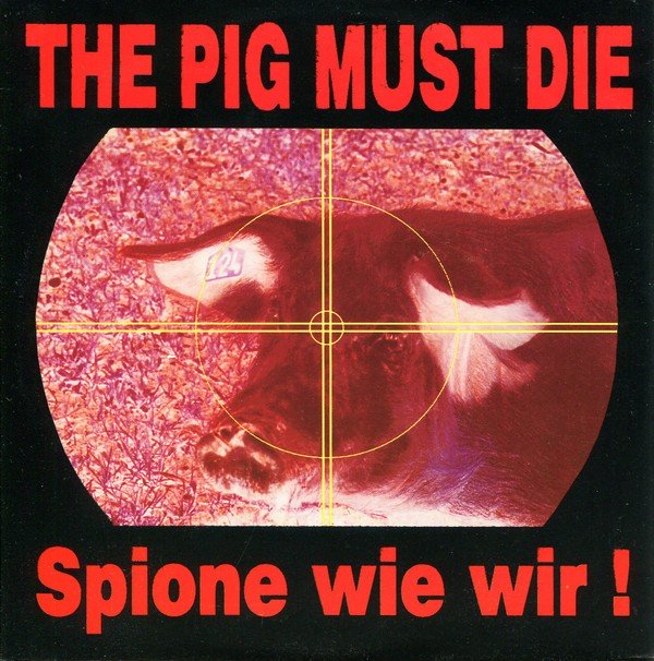 The Pig Must Die – Spione Wie Wir EP (2020) Vinyl 7″