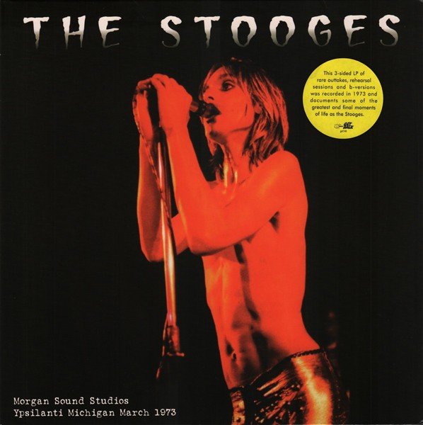 The Stooges – Morgan Sound Studios – Ypsilanti Michigan March 1973 (2020) Vinyl LP