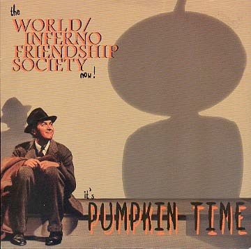 The World / Inferno Friendship Society – It’s Pumpkin Time (2020) Vinyl 7″