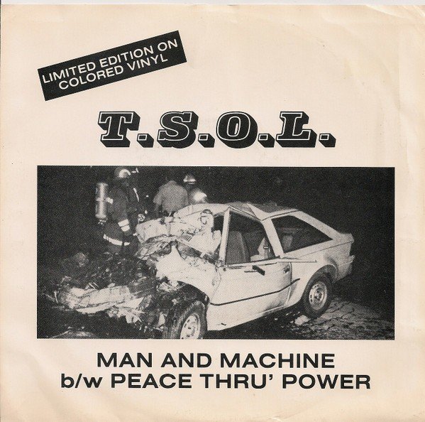 T.S.O.L. – Man And Machine / Peace Thru’ Power (1990) Vinyl Album 7″