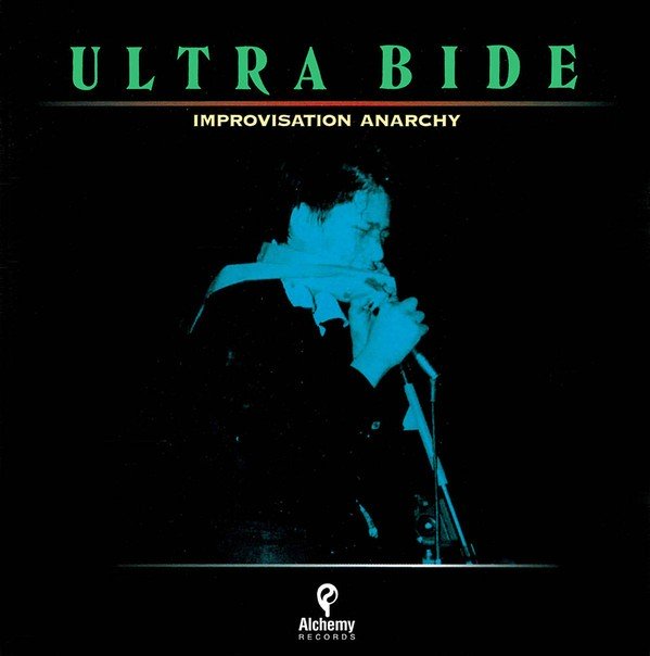 Ultra Bide – Improvisation Anarchy (2003) CD