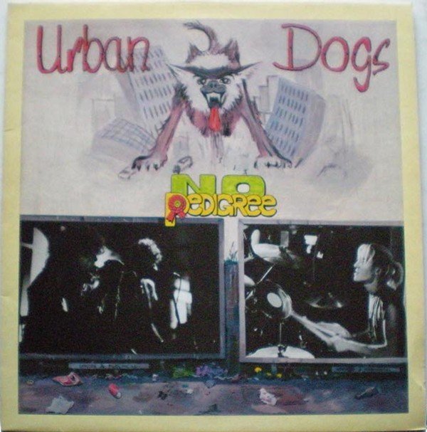 Urban Dogs – No Pedigree (1985) Vinyl Album LP