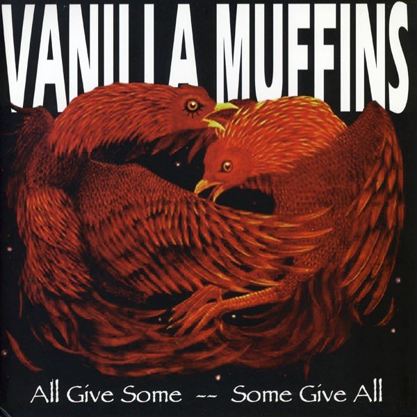 Vanilla Muffins – All Give Some — Some Give All (2020) Vinyl 7″ EP