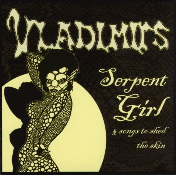 Vladimirs – Serpent Girl & Songs To Shed The Skin (2020) CD Album