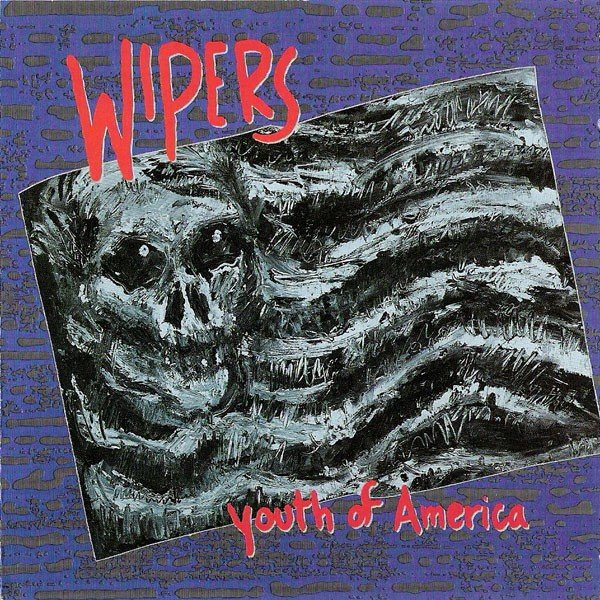 Wipers – Youth Of America (1981) CD Album Reissue