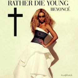 Free Download Rather Die Young (Beyoncé) Mp3 Song