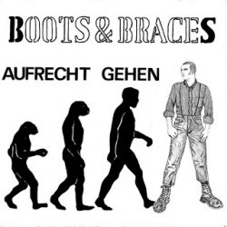 BOOTS & BRACES – Aufrecht Gehen EP 1987