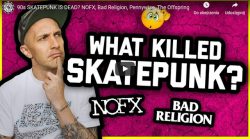 What killed 90’s skate punk ? New video from The Punk Rock MBA