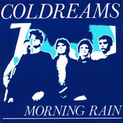 COLDREAMS – Morning Rain 7” 1986