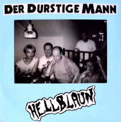 DER DURSTIGE MANN – Hellblaun 1990