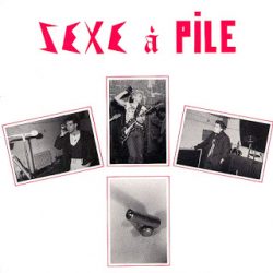 SEXE Á PILE – Pas Vraiment Méchant 7” 1979