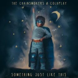 Free Download Something Just Like This (Ft. Coldplay) (The Chainsmokers) Mp3 Song