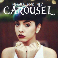 Free Download Carousel (Melanie Martinez) Mp3 Song