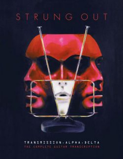 Strung Out announced "Transmission.Alpha.Delta" tab book