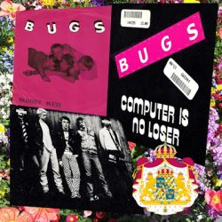 BUGS – Bloody Mess EP 1979 + Computer Is No Loser EP 1980